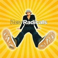 7 Reasons The New Radicals Should Have Done Their Research