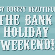 7 Reasons That Bank Holiday Weekends Are Weird