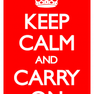 7 Reasons To Keep Calm And Carry On