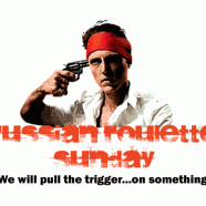 Russian Roulette Sunday: 7 Reasons: The Trailer: The Trailer
