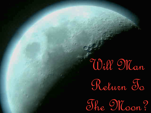 A picture of the moon and speculation on man's return to it.