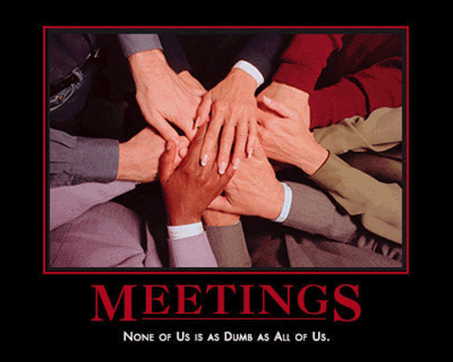 7 Reasons Meetings Make You Homicidal